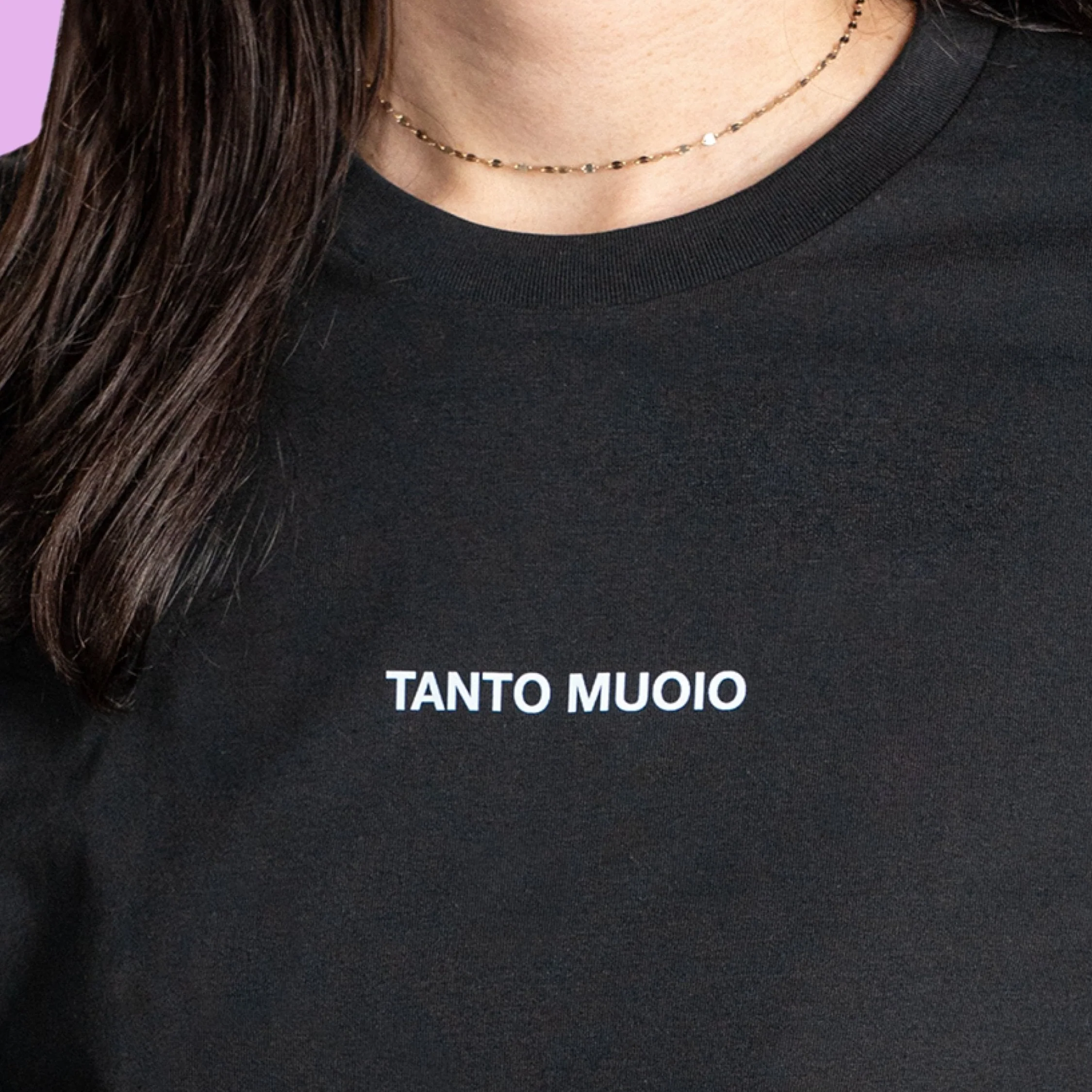 Maglietta - Tanto muoio